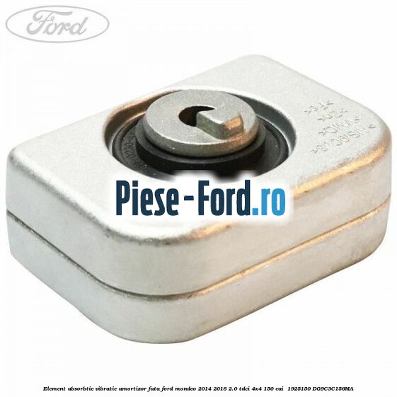 Element absorbtie vibratie amortizor fata Ford Mondeo 2014-2018 2.0 TDCi 4x4 150 cai #C97A057077 Element absorbtie vibratie amortizor fata Ford Mondeo 2014-2018 2.0 TDCi 4x4 150 cai #C97A057077
