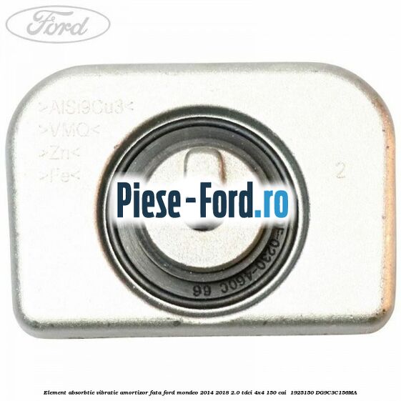 Element absorbtie vibratie amortizor fata Ford Mondeo 2014-2018 2.0 TDCi 4x4 150 cai #C97A057077 Element absorbtie vibratie amortizor fata Ford Mondeo 2014-2018 2.0 TDCi 4x4 150 cai #C97A057077