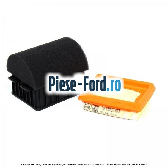 Element carcasa filtru aer superior Ford Transit 2014-2018 2.2 TDCi RWD 125 cai #0E946BA13B