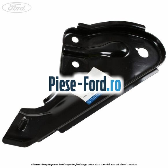 Element dreapta panou bord superior Ford Kuga 2013-2016 2.0 TDCi 120 cai #1CD861FD82