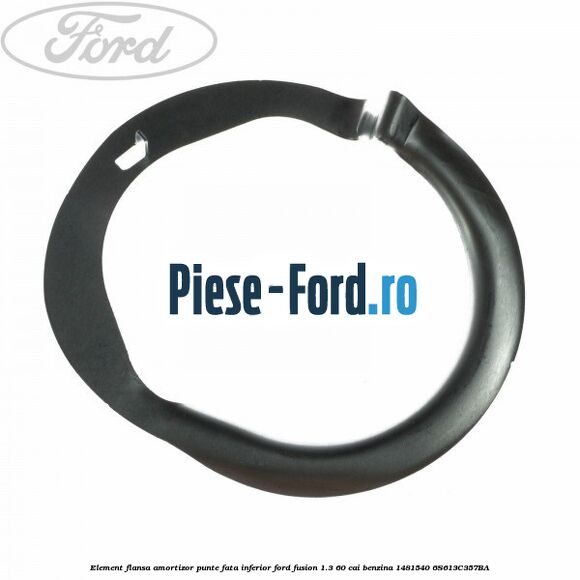 Element flansa amortizor punte fata inferior Ford Fusion 1.3 60 cai benzina