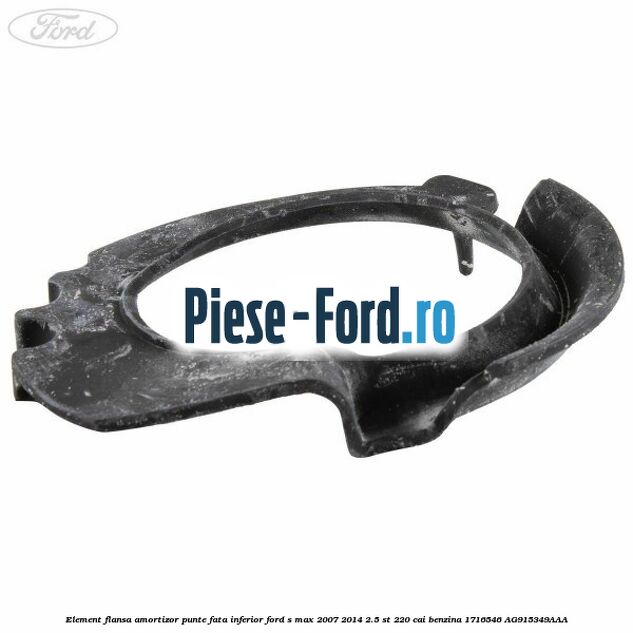 Element flansa amortizor punte fata inferior Ford S-Max 2007-2014 2.5 ST 220 cai benzina