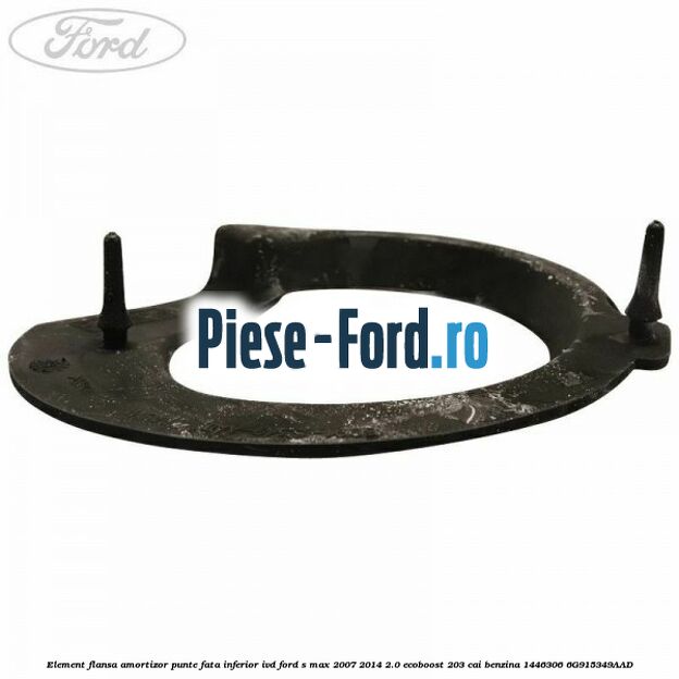 Element flansa amortizor punte fata inferior IVD Ford S-Max 2007-2014 2.0 EcoBoost 203 cai benzina