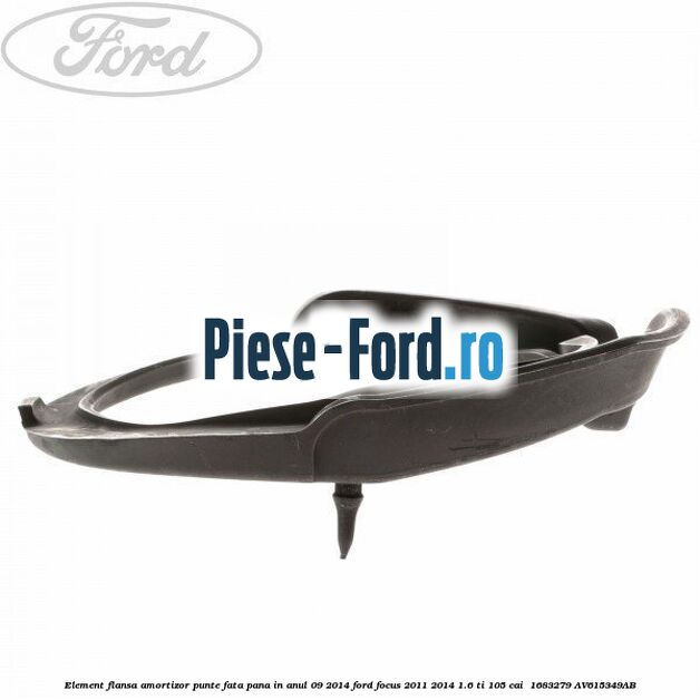 Element flansa amortizor punte fata pana in anul 09/2014 Ford Focus 2011-2014 1.6 Ti 105 cai  #31708A5C1D