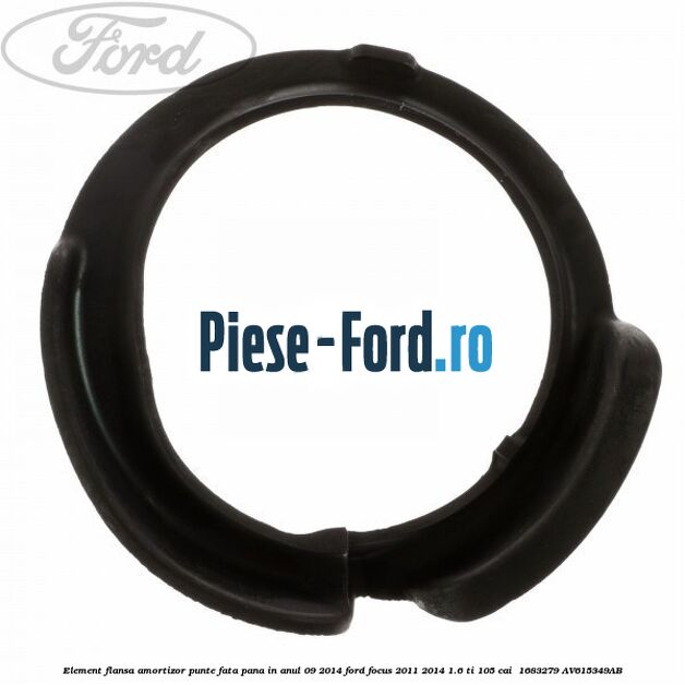 Element flansa amortizor punte fata pana in anul 09/2014 Ford Focus 2011-2014 1.6 Ti 105 cai  #31708A5C1D