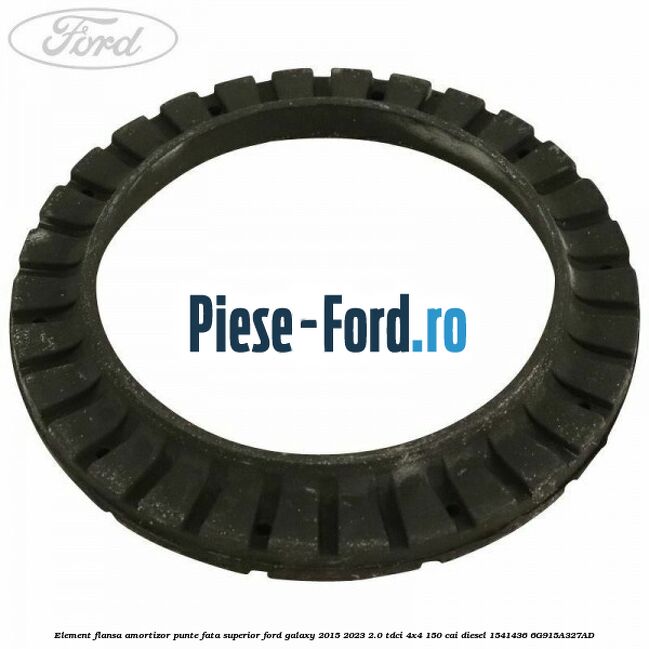 Element flansa amortizor punte fata superior Ford Galaxy 2015-2023 2.0 TDCi 4x4 150 cai diesel #3BC4D13C3A