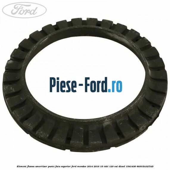 Element flansa amortizor punte fata superior Ford Mondeo 2014-2018 1.5 TDCi 120 cai #48FEFEAADE