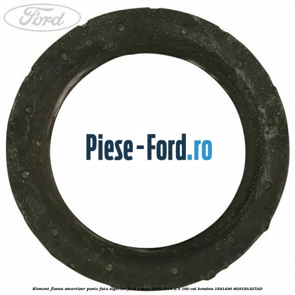 Element flansa amortizor punte fata superior Ford S-Max 2007-2014 2.3 160 cai benzina