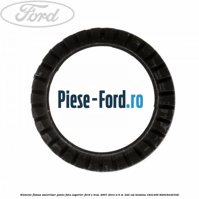 Element flansa amortizor punte fata superior Ford S-Max 2007-2014 2.5 ST 220 cai benzina