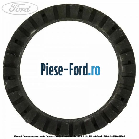 Element flansa amortizor punte fata superior Ford S-Max 2015-2023 2.0 TDCi 180 cai diesel #D9C6EAB86B