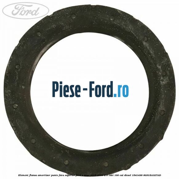 Element flansa amortizor punte fata superior Ford S-Max 2015-2023 2.0 TDCi 180 cai diesel #D9C6EAB86B
