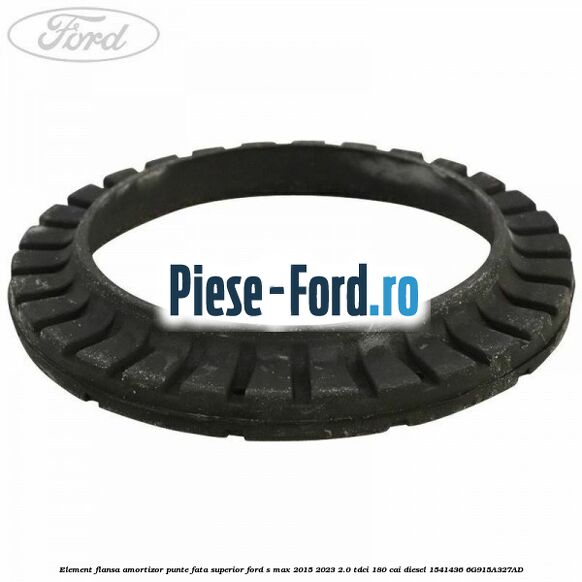 Element flansa amortizor punte fata superior Ford S-Max 2015-2023 2.0 TDCi 180 cai diesel #D9C6EAB86B