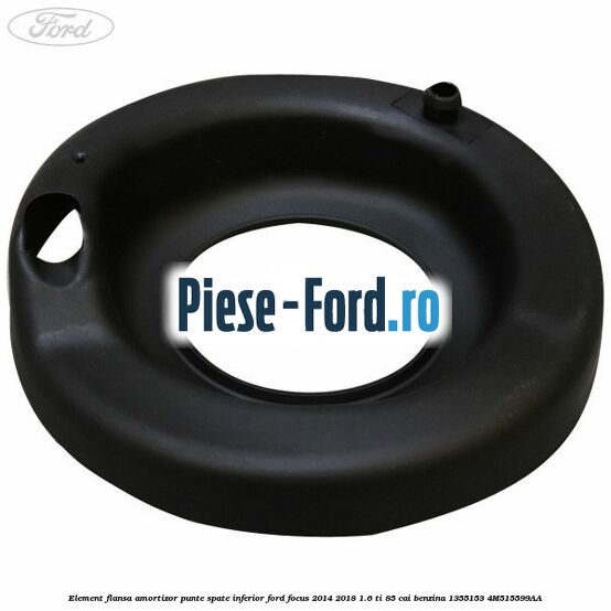 Element flansa amortizor punte spate inferior Ford Focus 2014-2018 1.6 Ti 85 cai benzina