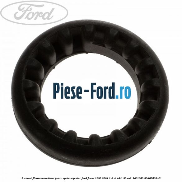 Element flansa amortizor punte spate superior Ford Focus 1998-2004 1.8 DI/TDDi 90 cai  #29919179BA
