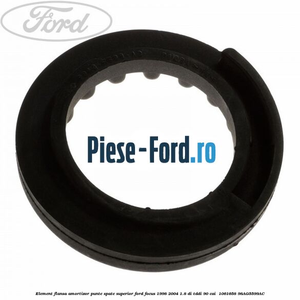 Element flansa amortizor punte spate superior Ford Focus 1998-2004 1.8 DI/TDDi 90 cai  #29919179BA