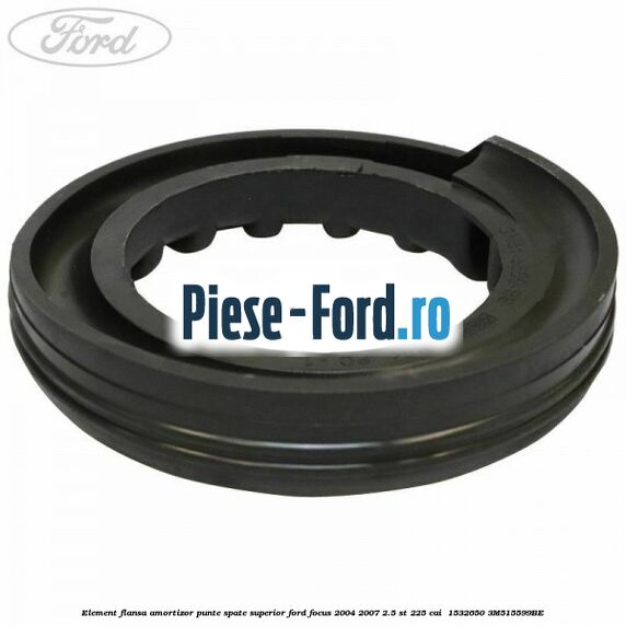 Element flansa amortizor punte spate superior Ford Focus 2004-2007 2.5 ST 225 cai  #0C5A025BDF