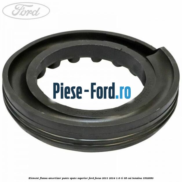 Element flansa amortizor punte spate superior Ford Focus 2011-2014 1.6 Ti 85 cai