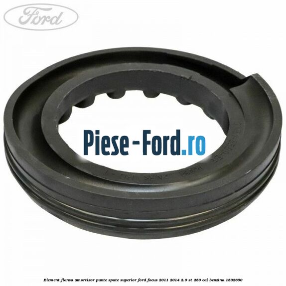 Element flansa amortizor punte spate superior Ford Focus 2011-2014 2.0 ST 250 cai