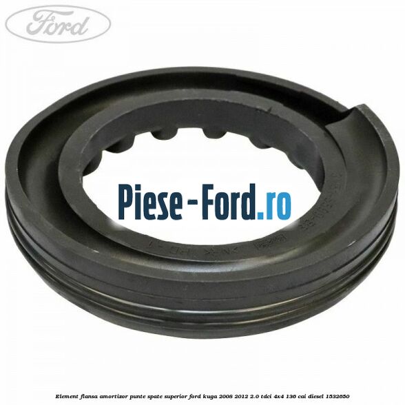 Element flansa amortizor punte spate superior Ford Kuga 2008-2012 2.0 TDCi 4x4 136 cai