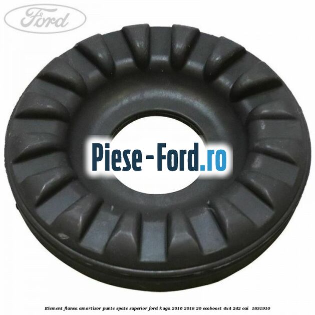 Element flansa amortizor punte spate superior Ford Kuga 2016-2018 2.0 EcoBoost 4x4 242 cai #45F6C4DC9B
