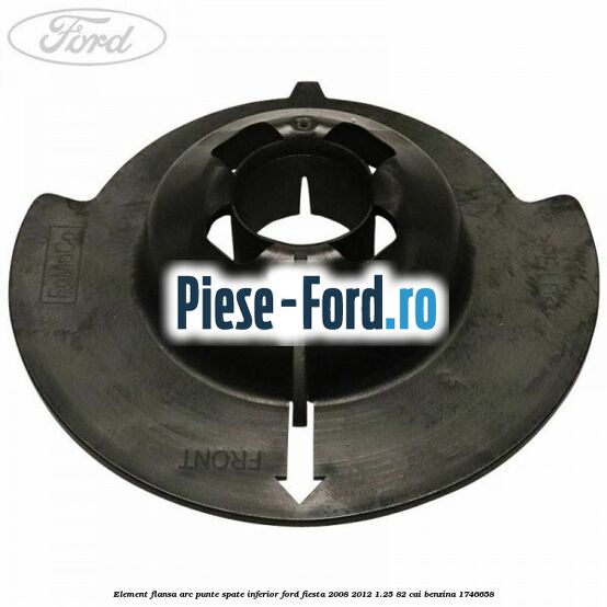 Element flansa arc punte spate inferior Ford Fiesta 2008-2012 1.25 82 cai