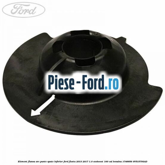 Element flansa arc punte spate inferior Ford Fiesta 2013-2017 1.0 EcoBoost 100 cai benzina