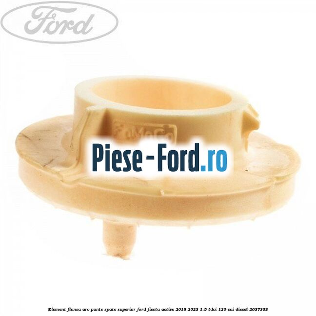 Element flansa arc punte spate superior Ford Fiesta Active 2018-2023 1.5 TDCi 120 cai diesel #98A964A467