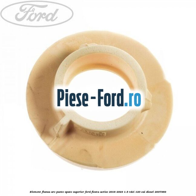 Element flansa arc punte spate superior Ford Fiesta Active 2018-2023 1.5 TDCi 120 cai diesel #98A964A467