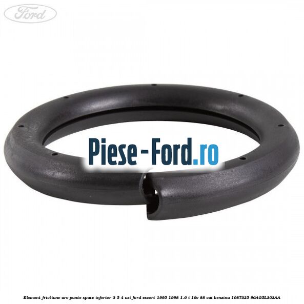 Element frictiune arc punte spate inferior 3/5 4 usi Ford Escort 1995-1998 1.6 i 16V 88 cai benzina #34D4F8D551