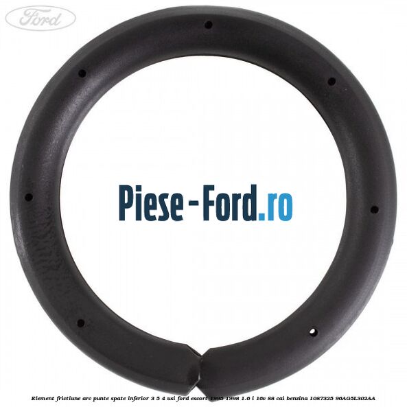 Element frictiune arc punte spate inferior 3/5 4 usi Ford Escort 1995-1998 1.6 i 16V 88 cai benzina #34D4F8D551
