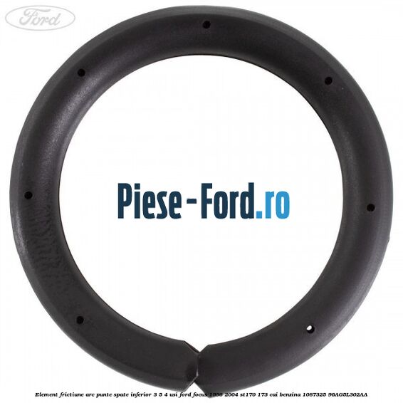Element frictiune arc punte spate inferior 3/5 4 usi Ford Focus 1998-2004 ST170 173 cai benzina #832437DD53