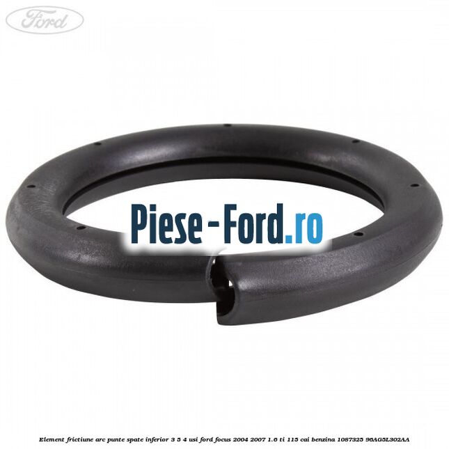 Element frictiune arc punte spate inferior 3/5 4 usi Ford Focus 2004-2007 1.6 Ti 115 cai benzina #F2211C8453