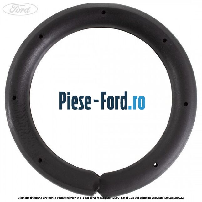 Element frictiune arc punte spate inferior 3/5 4 usi Ford Focus 2004-2007 1.6 Ti 115 cai benzina #F2211C8453