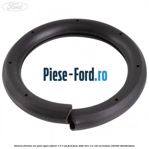 Element frictiune arc punte spate inferior 3/5 4 usi Ford Focus 2008-2011 2.0 145 cai benzina #926C2ADBF7