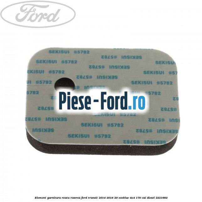 Element garnitura roata rezerva Ford Transit 2014-2018 2.0 EcoBlue 4x4 170 cai #1E7FA64D9A