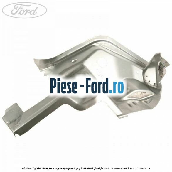 Element inferior dreapta scurgere apa portbagaj hatchback Ford Focus 2011-2014 1.6 TDCi 115 cai #10BC001836