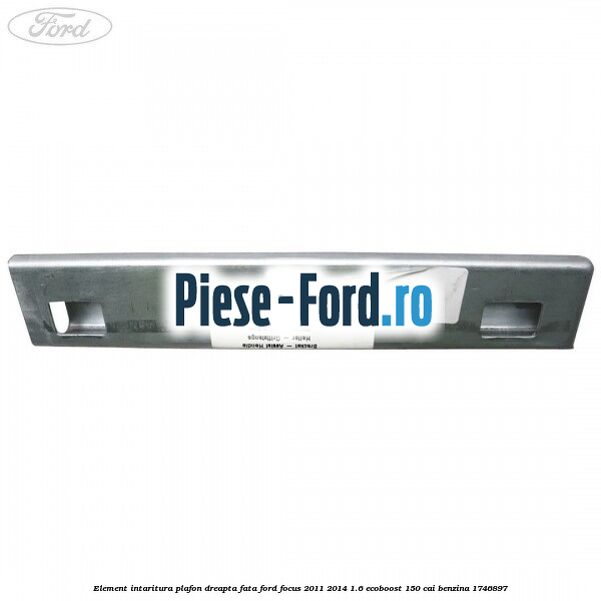 Element intaritura plafon dreapta fata Ford Focus 2011-2014 1.6 EcoBoost 150 cai benzina #CFCE9B86FD