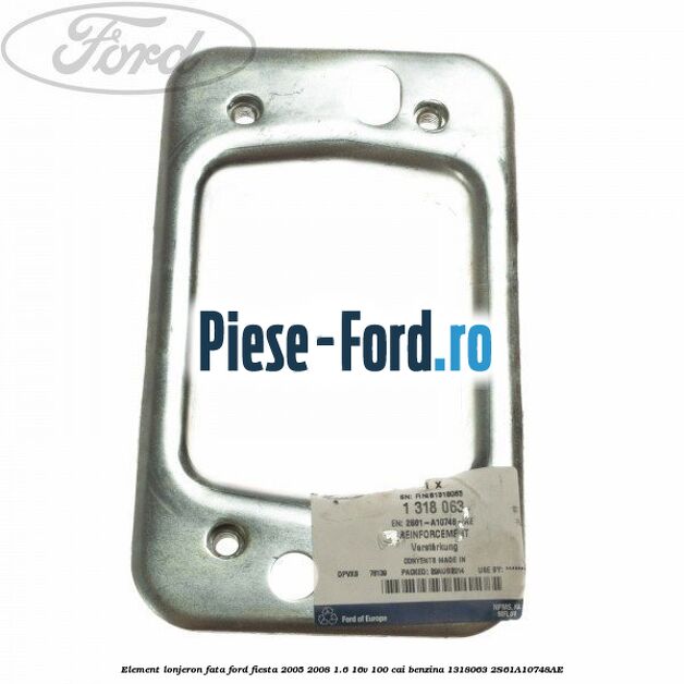 Element lonjeron fata Ford Fiesta 2005-2008 1.6 16V 100 cai benzina