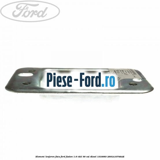 Element lonjeron fata Ford Fusion 1.6 TDCi 90 cai diesel