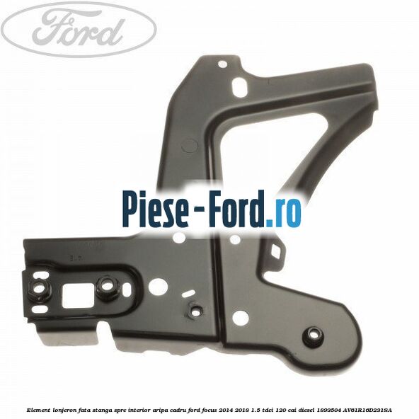 Element lonjeron fata stanga, spre interior aripa Ford Focus 2014-2018 1.5 TDCi 120 cai diesel