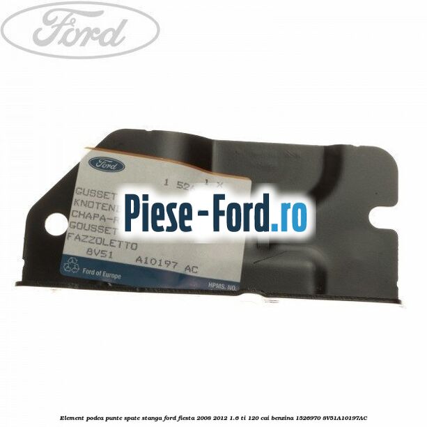 Element podea punte spate dreapta Ford Fiesta 2008-2012 1.6 Ti 120 cai benzina