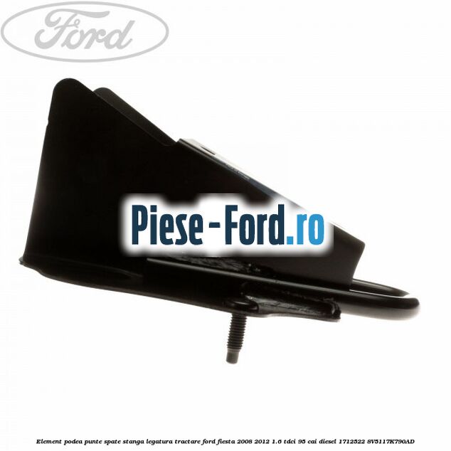 Element podea punte spate stanga Ford Fiesta 2008-2012 1.6 TDCi 95 cai diesel