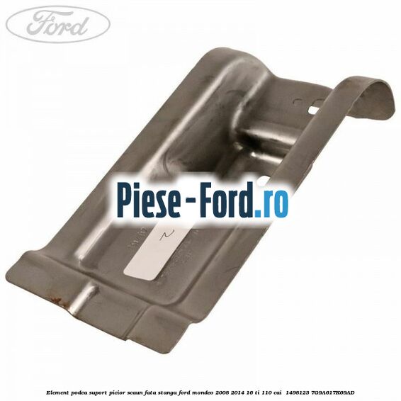 Element podea suport picior scaun fata stanga Ford Mondeo 2008-2014 1.6 Ti 110 cai #CBB43B94A7