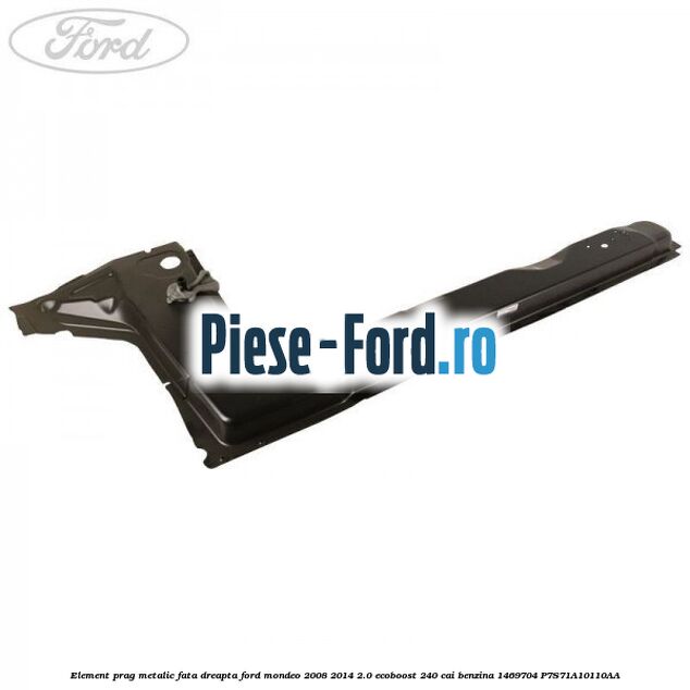 Element podea suport picior scaun fata stanga Ford Mondeo 2008-2014 2.0 EcoBoost 240 cai benzina