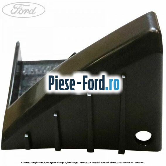 Element ranforsare bara spate dreapta Ford Kuga 2016-2018 2.0 TDCi 150 cai #7E801D5453