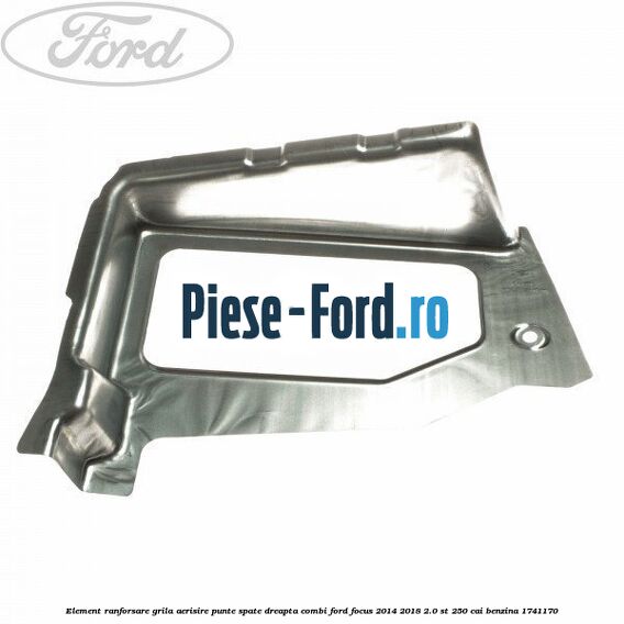 Element ranforsare grila aerisire punte spate dreapta combi Ford Focus 2014-2018 2.0 ST 250 cai #35827B8386