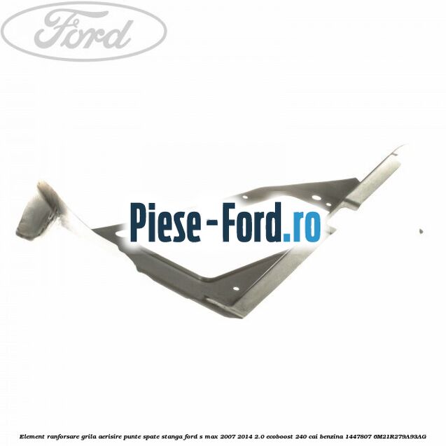 Element ranforsare grila aerisire punte spate stanga Ford S-Max 2007-2014 2.0 EcoBoost 240 cai benzina