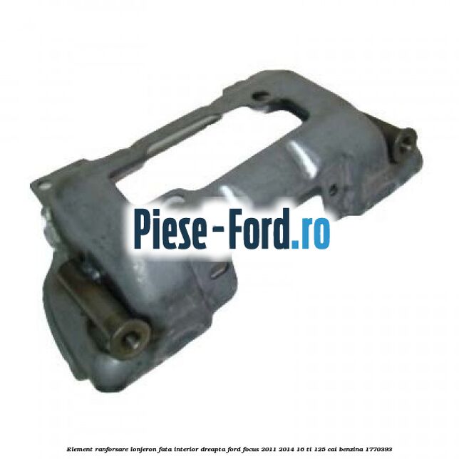 Element ranforsare lonjeron fata interior dreapta Ford Focus 2011-2014 1.6 Ti 125 cai #1902C6E6B9 Element ranforsare lonjeron fata interior dreapta Ford Focus 2011-2014 1.6 Ti 125 cai #1902C6E6B9