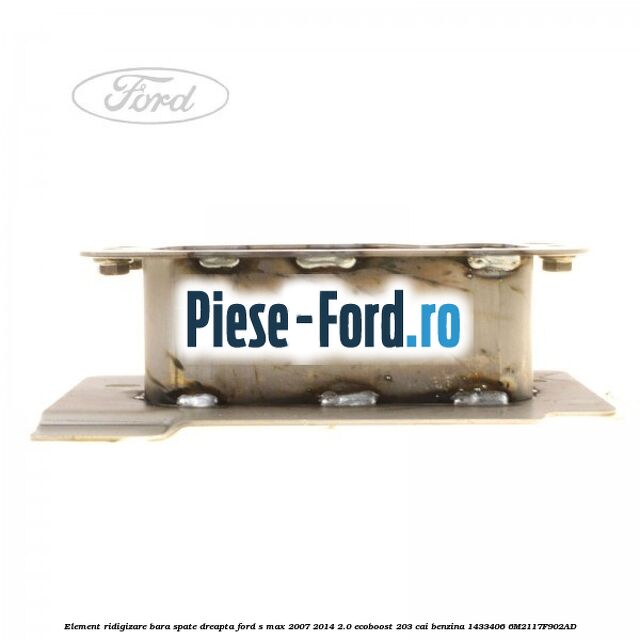 Element ridigizare bara spate dreapta Ford S-Max 2007-2014 2.0 EcoBoost 203 cai benzina