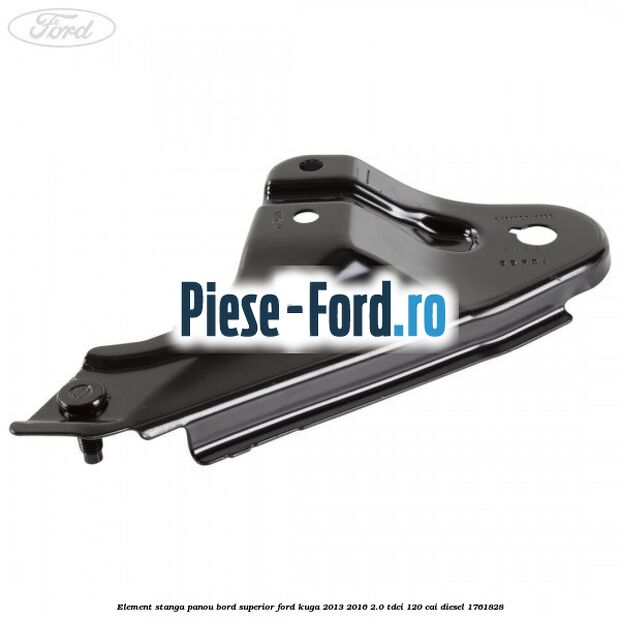 Element stanga panou bord superior Ford Kuga 2013-2016 2.0 TDCi 120 cai diesel #AEDB84C6E0